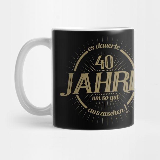 Es dauerte 40 Jahre um so gut auszusehen by HBfunshirts